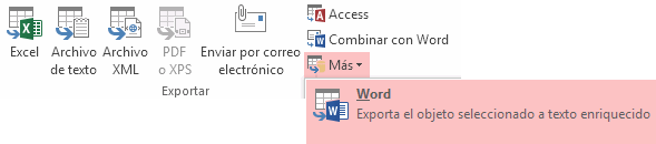 Pestaña Datos externos > grupo Exportar > Excel, y más desplegado con la opción Word