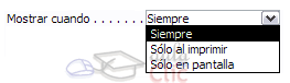 Propiedad Mostarr cuando > Siempre, sólo al imprimir, sólo en pantalla